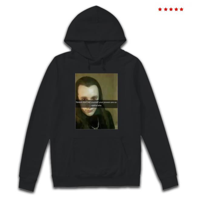 Official No Don’T Kill Yourself Your Powers Are So Useful Aha T-Shirt Official No Don’T Kill Yourself Your Powers Are So Useful Aha T-Shirt