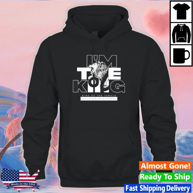 Tiger I’M The King, King Of The Jungle Be Unique Than Others Sweatshirts Tiger I’M The King, King Of The Jungle Be Unique Than Others Sweatshirts