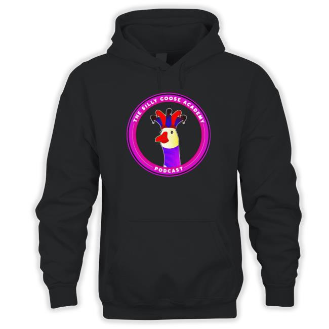 The Silly Goose Academy Podcast Sweatshirts The Silly Goose Academy Podcast Sweatshirts
