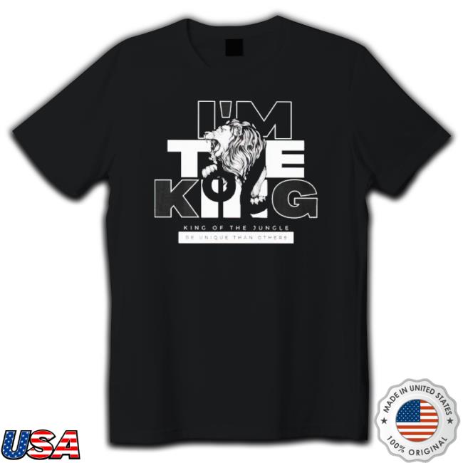 Tiger I’M The King, King Of The Jungle Be Unique Than Others Sweatshirts Tiger I’M The King, King Of The Jungle Be Unique Than Others Sweatshirts