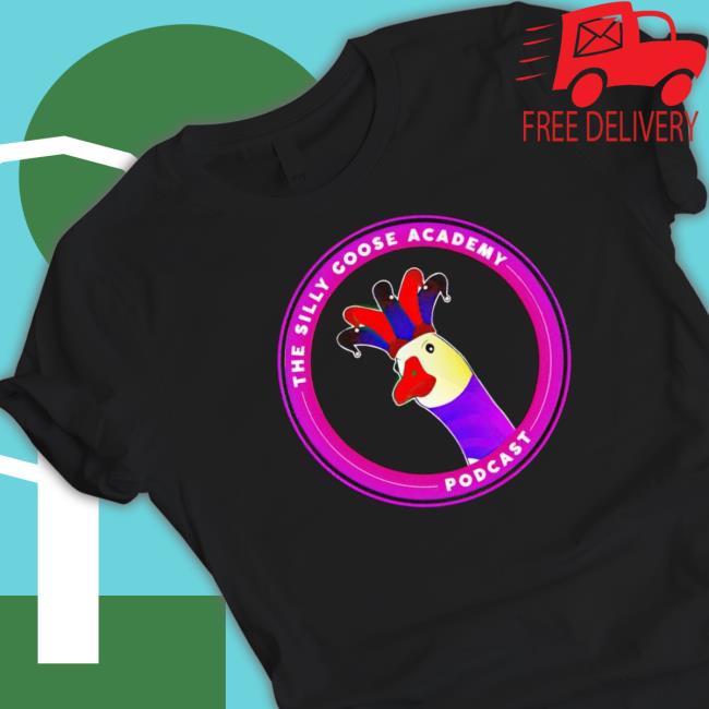 The Silly Goose Academy Podcast Sweatshirts The Silly Goose Academy Podcast Sweatshirts