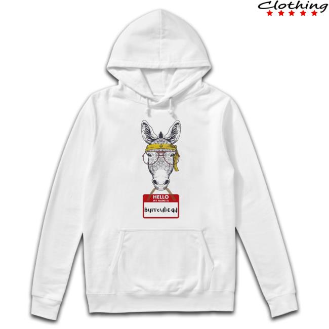 Burrowhead My Ass Hello My Name Is Burrowhead Tee Shirt Burrowhead My Ass Hello My Name Is Burrowhead Tee Shirt