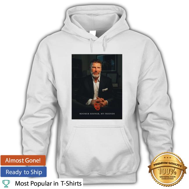 Boomer Sooner My Friends New Shirt Boomer Sooner My Friends New Shirt