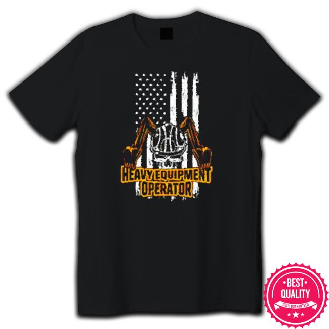 Top Heavy Equipment Operator Us Flag Hoodie Top Heavy Equipment Operator Us Flag Hoodie