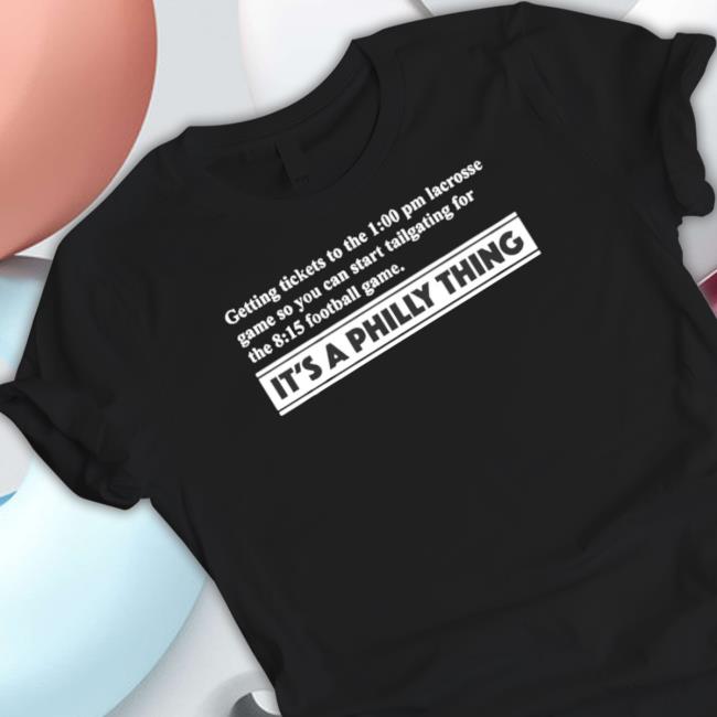 It’S A Philly Thing Definition Getting Tickets To The 1 00 Pm Lacrosse Game Sweaters It’S A Philly Thing Definition Getting Tickets To The 1 00 Pm Lacrosse Game Sweaters