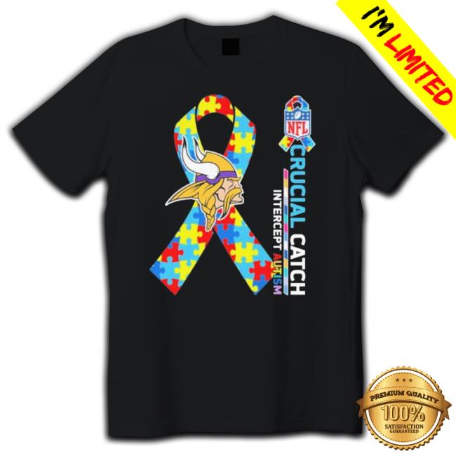 Minnesota Vikings Crucial Catch Intercept Autism Shirts Minnesota Vikings Crucial Catch Intercept Autism Shirts