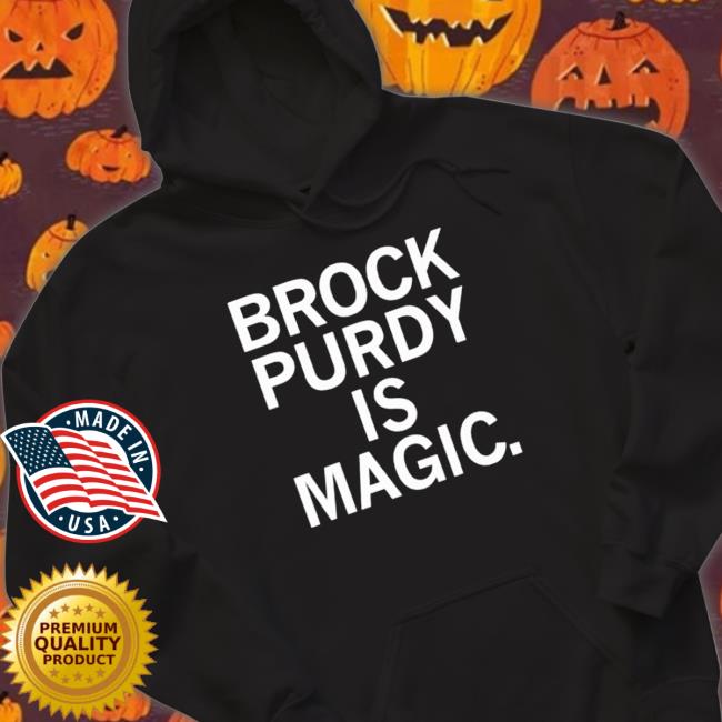 Official Brock Purdy Is Magic Tee Official Brock Purdy Is Magic Tee