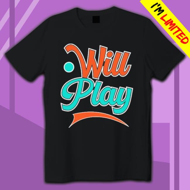 Will Play The Games Shirts Will Play The Games Shirts