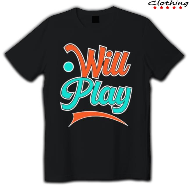Will Play The Games Shirts Will Play The Games Shirts