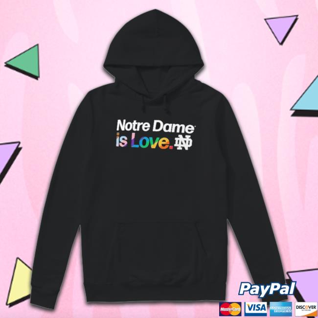 Notre Dame Is Love Notre Dame Fighting Irish Lgbt Long Sleeve Shirt Notre Dame Is Love Notre Dame Fighting Irish Lgbt Long Sleeve Shirt