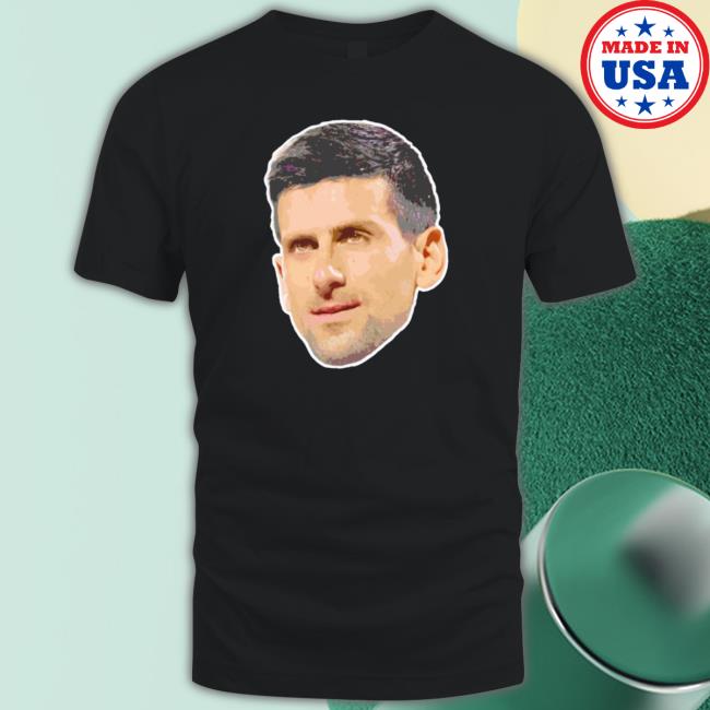 Novak Djokovic Big Head T-shirt Novak Djokovic Big Head T-shirt