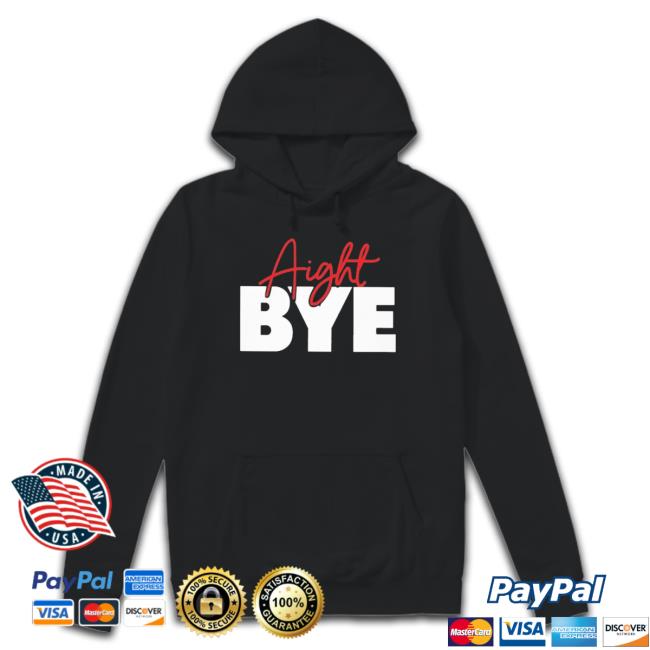 Official Kimmy’s Kreations Aight Bye Tee Shirt Official Kimmy’s Kreations Aight Bye Tee Shirt