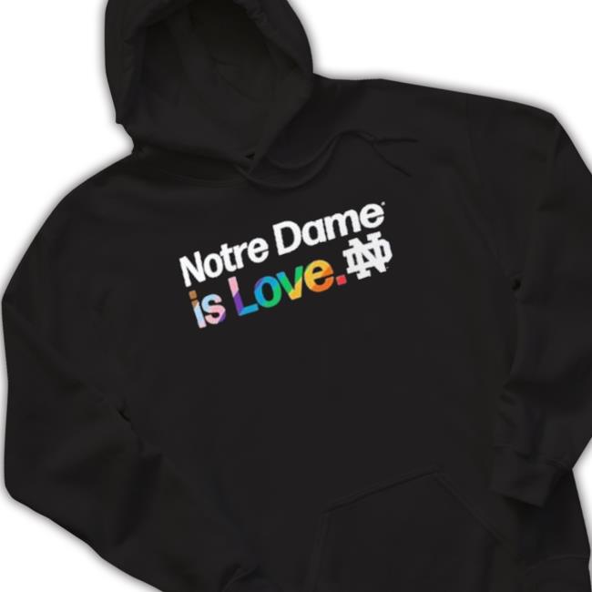 Notre Dame Is Love Notre Dame Fighting Irish Lgbt Long Sleeve Shirt Notre Dame Is Love Notre Dame Fighting Irish Lgbt Long Sleeve Shirt