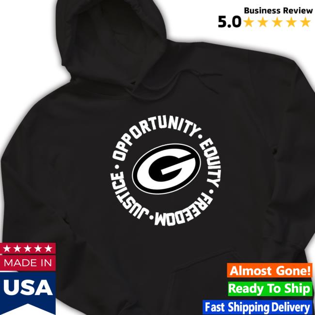 Green Bay Packers Opportunity Equality Freedom Justice Hooded Sweatshirt Green Bay Packers Opportunity Equality Freedom Justice Hooded Sweatshirt