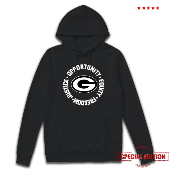 Green Bay Packers Opportunity Equality Freedom Justice Hooded Sweatshirt Green Bay Packers Opportunity Equality Freedom Justice Hooded Sweatshirt