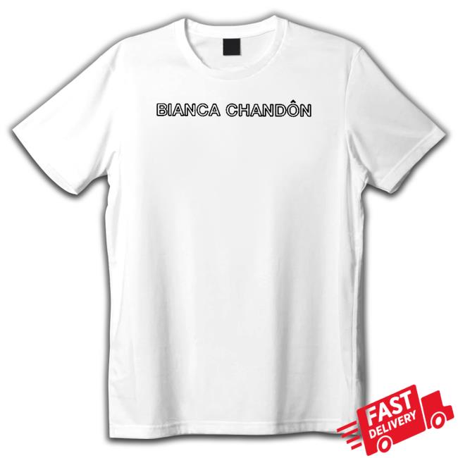 Official Bianca Chandon Classic Shirt Official Bianca Chandon Classic Shirt