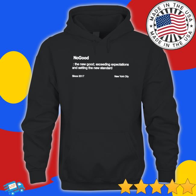 Nogood The New Good Exceeding Expectations And Setting The New Standard Classic Shirt Nogood The New Good Exceeding Expectations And Setting The New Standard Classic Shirt