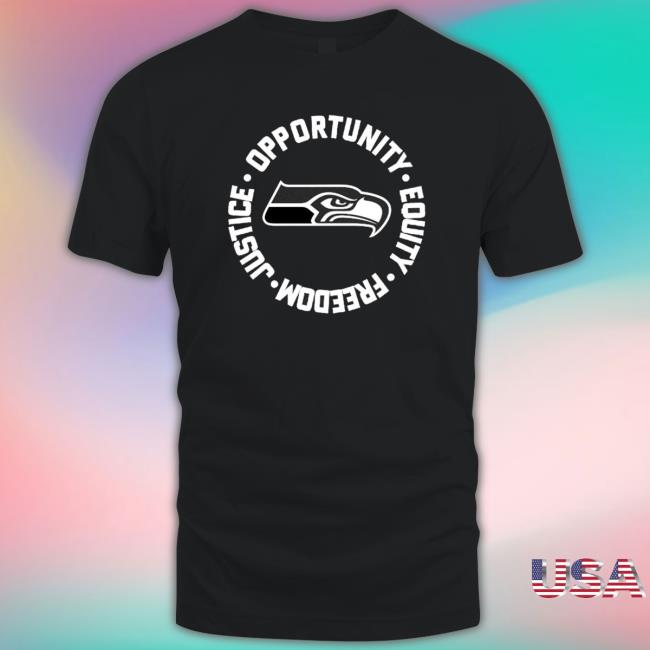 Seattle Seahawks Opportunity Equality Freedom Justice T-Shirt Seattle Seahawks Opportunity Equality Freedom Justice T-Shirt