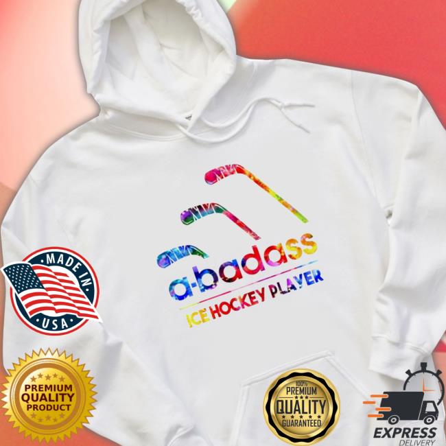 Ice Hockey Player A-Badass Hooded Sweatshirt Ice Hockey Player A-Badass Hooded Sweatshirt
