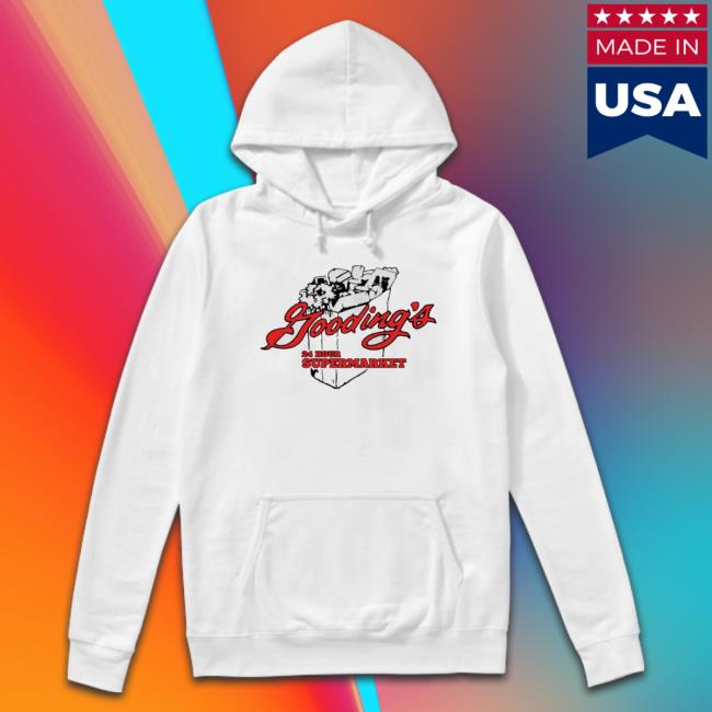 Gooding’S 24 Hour Supermarket Hooded Sweatshirt Gooding’S 24 Hour Supermarket Hooded Sweatshirt