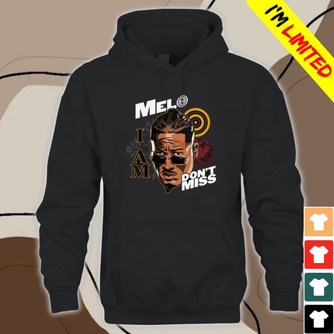 Carmelo Hayes I Am Melo Don’T Miss Sweatshirt Carmelo Hayes I Am Melo Don’T Miss Sweatshirt