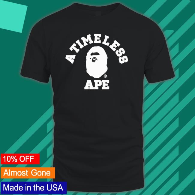 A Timeless Ape Tee A Timeless Ape Tee