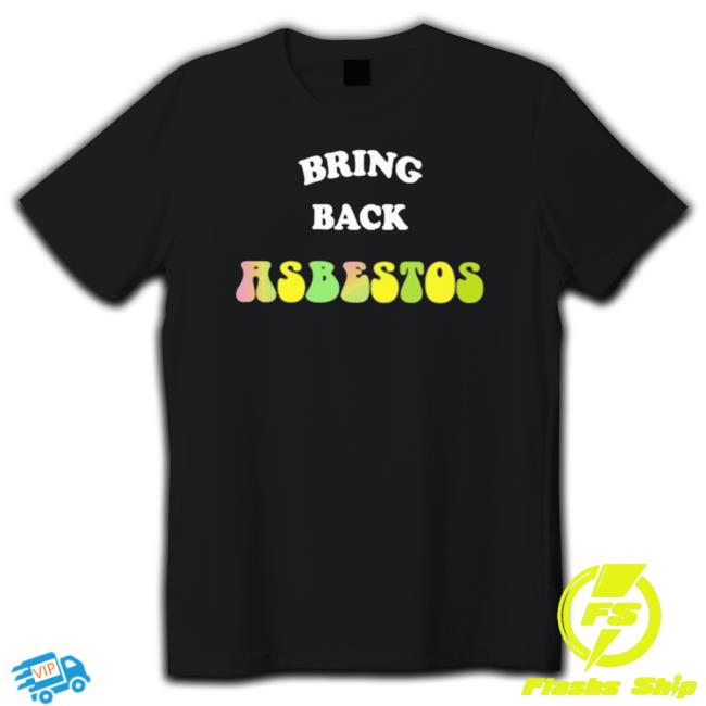 Official Bring Back Asbestos Sweaters Official Bring Back Asbestos Sweaters