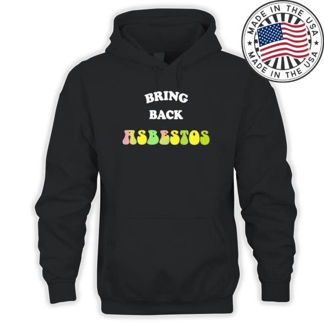 Official Bring Back Asbestos Sweaters Official Bring Back Asbestos Sweaters