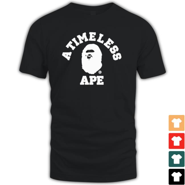 A Timeless Ape Tee A Timeless Ape Tee