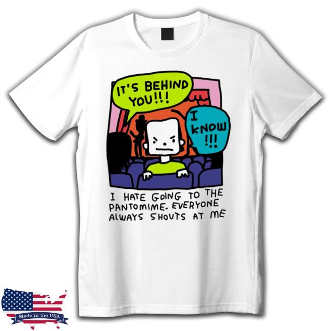 It’S Behind You I Hate Going To The Pantomime Hoodie It’S Behind You I Hate Going To The Pantomime Hoodie