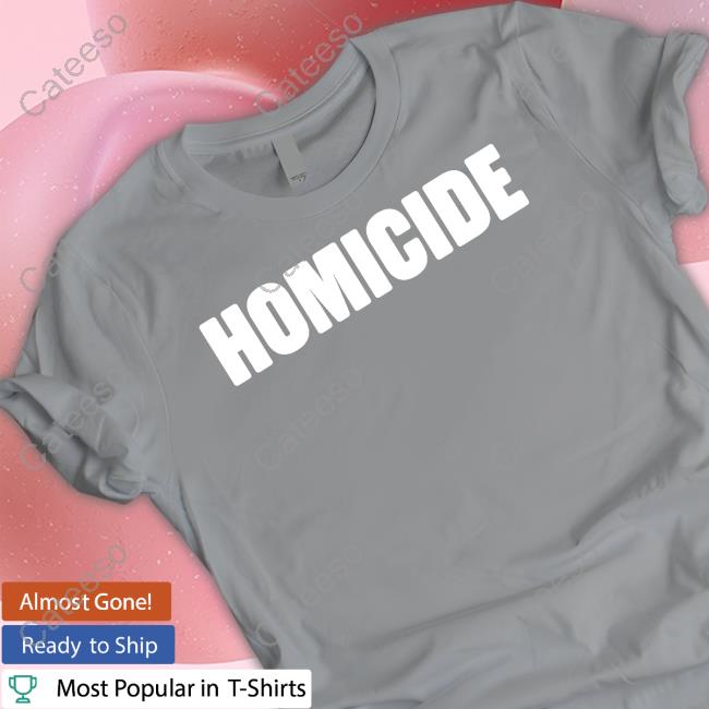 Homicide T Shirt Homicide T Shirt