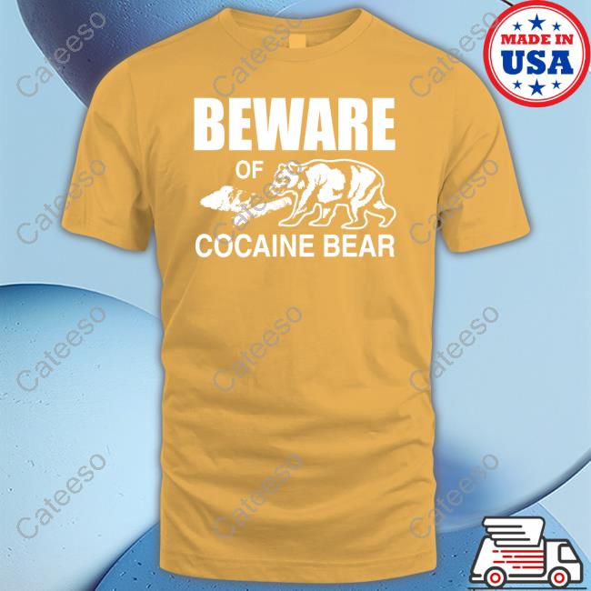 Beware Of Cocaine Bear Shirt Barelylegal Merch Beware Of Cocaine Bear Shirt Barelylegal Merch