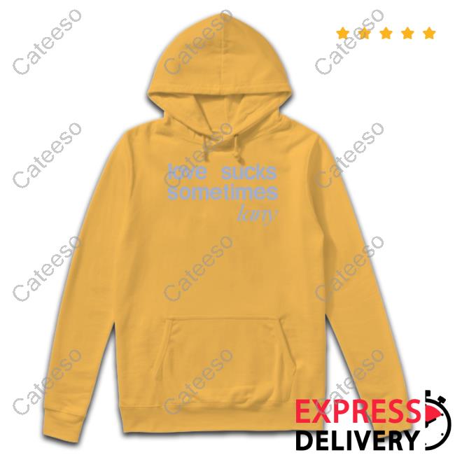 Lany Store Love Sucks Sometimes Shirt Lany Store Love Sucks Sometimes Shirt