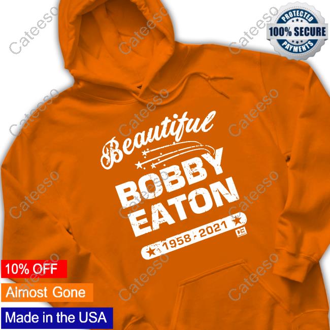 Official Beautiful Bobby Eaton Shirt Official Beautiful Bobby Eaton Shirt