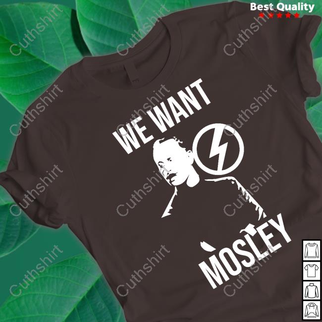 Matthew Heimbach We Want Mosley Shirt Matthew Heimbach We Want Mosley Shirt