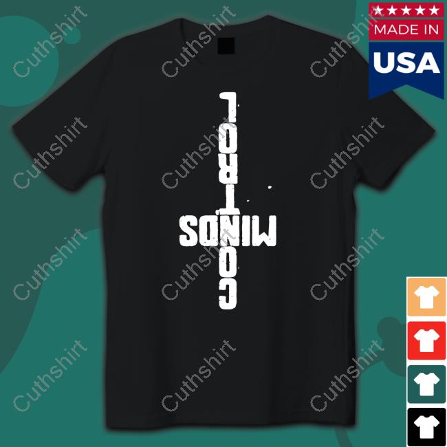 Control Minds Tee Shirt Control Minds Tee Shirt