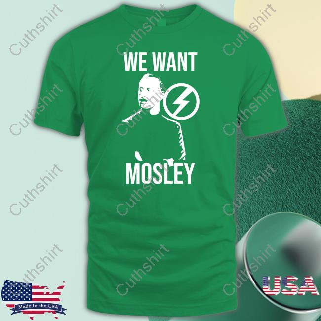 Matthew Heimbach We Want Mosley Shirt Matthew Heimbach We Want Mosley Shirt