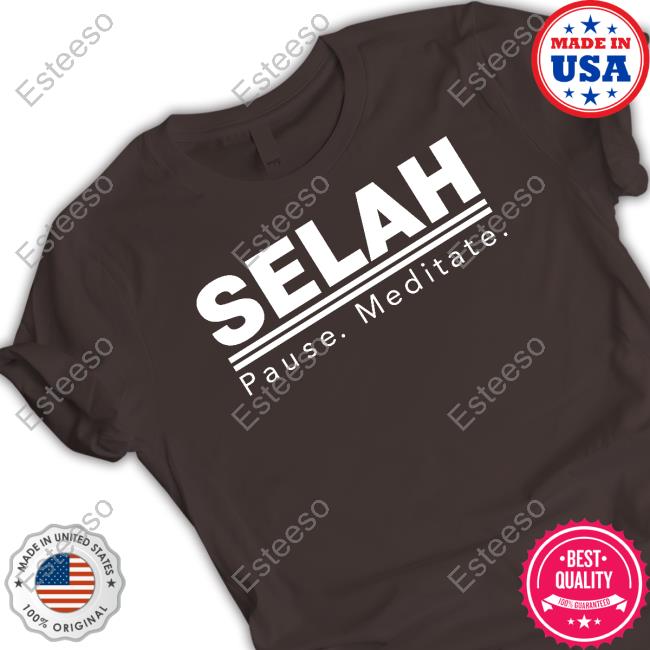 Selah Pause Meditate Tee Shirt Selah Pause Meditate Tee Shirt