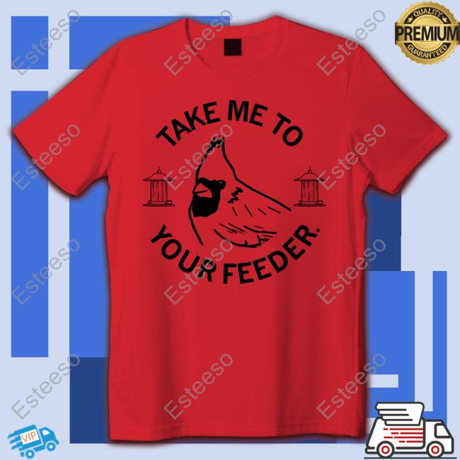 Take Me To Your Feder Unisex Sweatshirt Take Me To Your Feder Unisex Sweatshirt