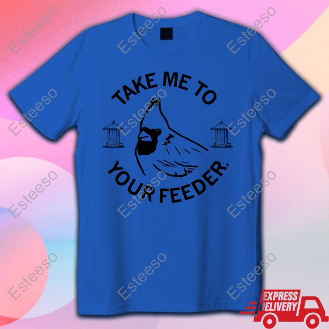 Take Me To Your Feder Unisex Sweatshirt Take Me To Your Feder Unisex Sweatshirt