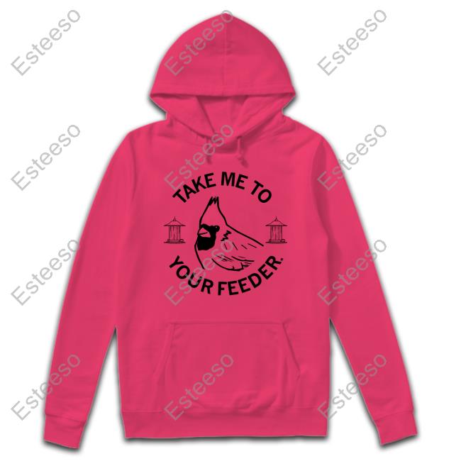 Take Me To Your Feder Unisex Sweatshirt Take Me To Your Feder Unisex Sweatshirt
