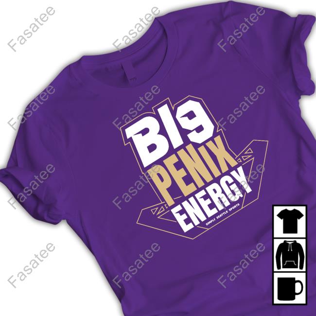 Big Penix Energy Simply Seattle Sports Shirt Simplyseattle Store Big Penix Energy Simply Seattle Sports Shirt Simplyseattle Store