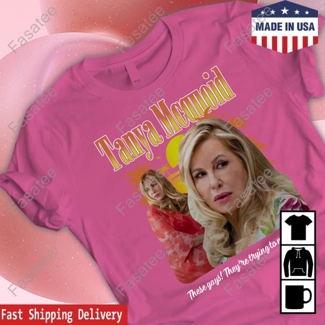 Tanya Mcquoid These Gays They're Trying To Murder Me Shirt Tanya Mcquoid These Gays They're Trying To Murder Me Shirt