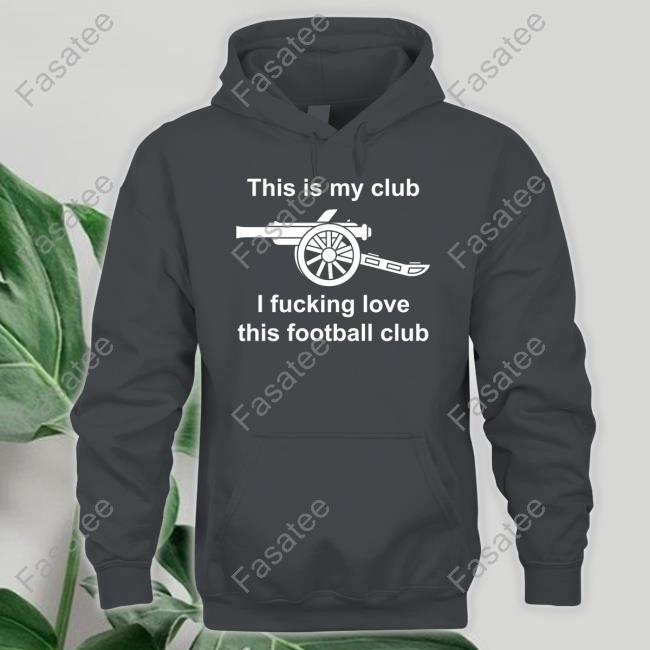 Bukayo Saka Wearing This Is My Club I Fucking Love This Football Club Sweatshirt Bukayo Saka Wearing This Is My Club I Fucking Love This Football Club Sweatshirt