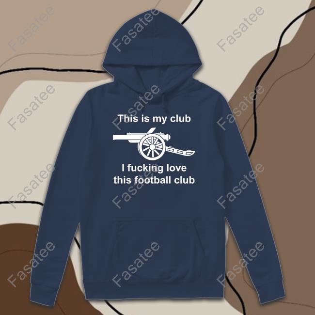 Bukayo Saka Wearing This Is My Club I Fucking Love This Football Club Sweatshirt Bukayo Saka Wearing This Is My Club I Fucking Love This Football Club Sweatshirt