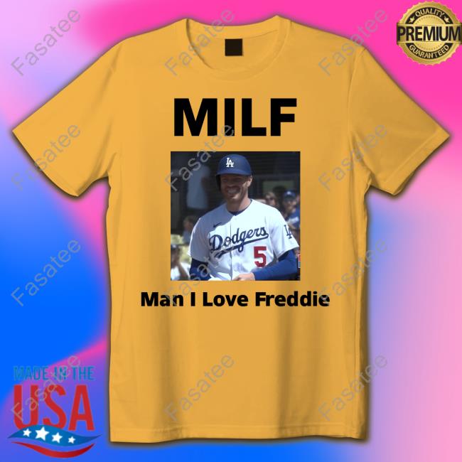 Milf Man I Love Freddie Shirt