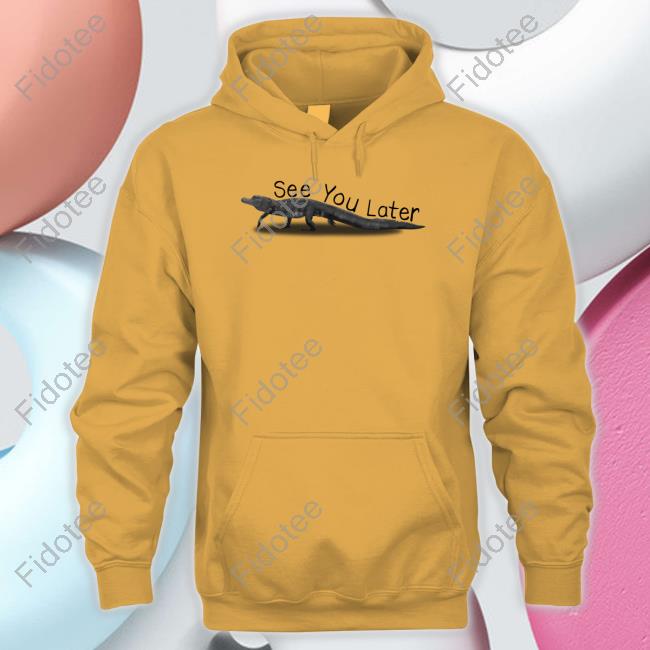 Gators Daily See You Later Alligator Hoodie