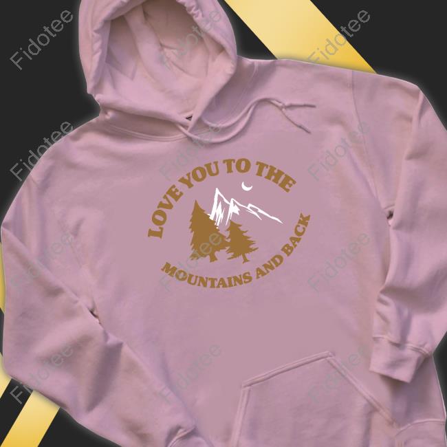 Fanjoy Merch Love You To The Mountains And Back Tee Shirt KianAndJc Fanjoy Merch Love You To The Mountains And Back Tee Shirt KianAndJc