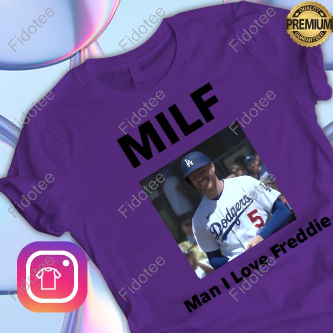 Dodgers Milf Man I Love Freddie Sweatshirt
