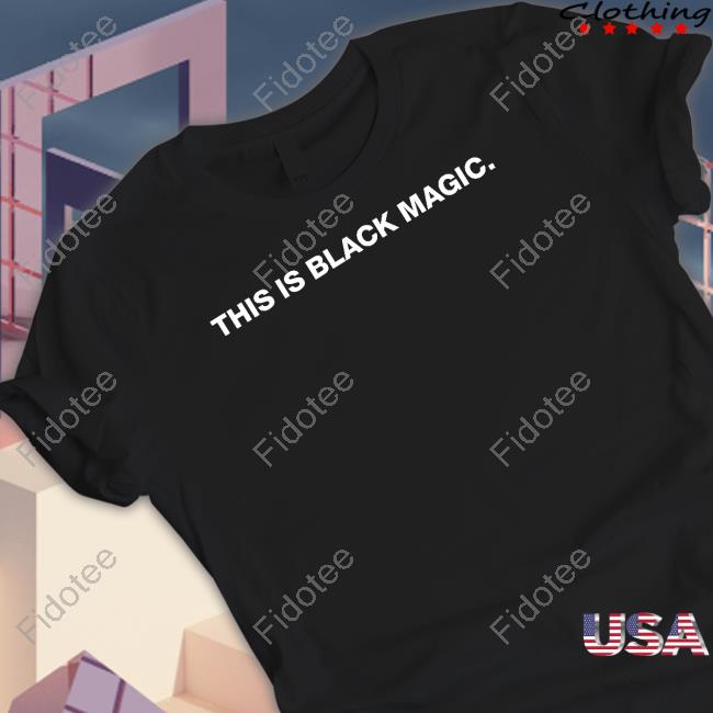 Jay-Z This Is Black Magic Shirt Jay-Z This Is Black Magic Shirt